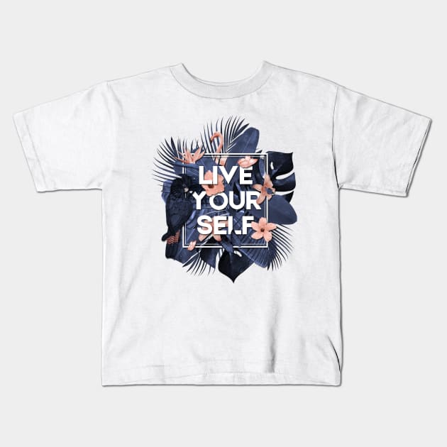 Live your self! Tropical design with typo Kids T-Shirt by ZuskaArt